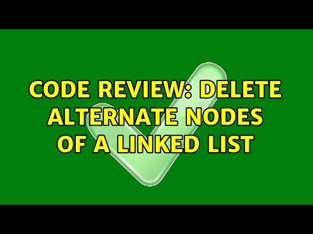 Code Review: Delete alternate nodes of a linked list (3 Solutions!!)