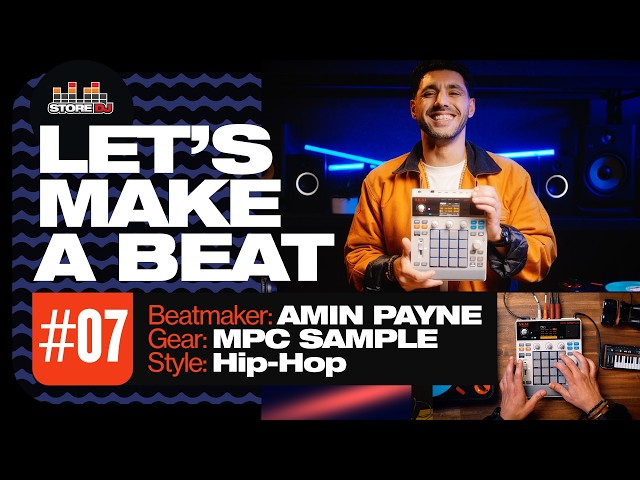 LET'S MAKE A BEAT #07 // Amin Payne puts the MPC SAMPLE to WORK 💪 [hip-hop]