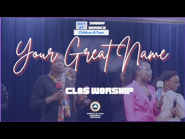 Praise - Your Great Name | RCCG  Sunday Service CLA Swindon | Oct 27th 2024