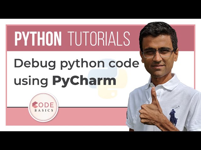 PyCharm Tutorial - 7. Debug python code using PyCharm
