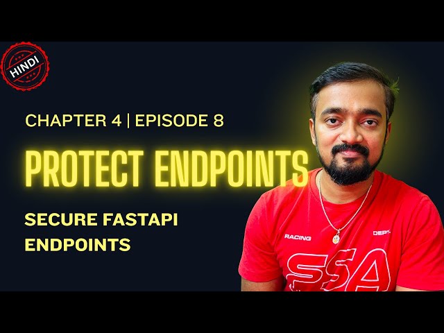 Secure FastAPI Endpoints with Authentication | Ch 4 Episode 8