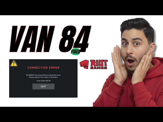 Riot Vanguard Error VAN 84 – Easy Fix 2025