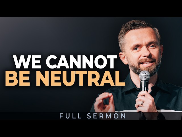 Why the Church Can't Be Neutral Anymore // Pastor Vlad