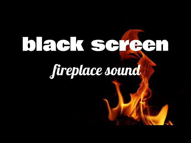 🔥 BLACK SCREEN Fireplace Sounds - 5 Hours Calming Fire, Reduce Stress, Sleep Fast
