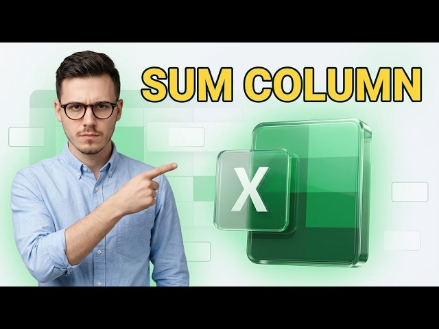 How To Sum A Column In Excel [2026 Guide]