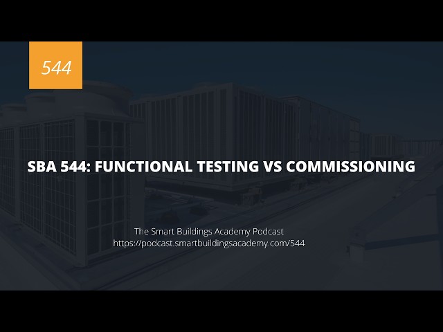 SBA 544: Explicación de las diferencias entre pruebas funcionales y puesta en marcha para profesi...