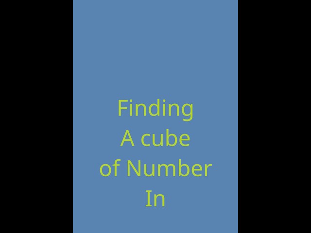 Finding a Cube of Number