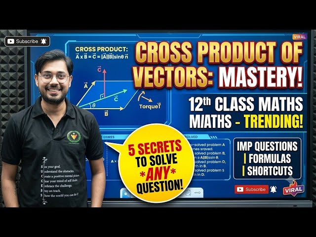 Cross Product of Vectors Class 12 Maths | Most Important Questions & Shortcuts 🔥 Class 12 Vector