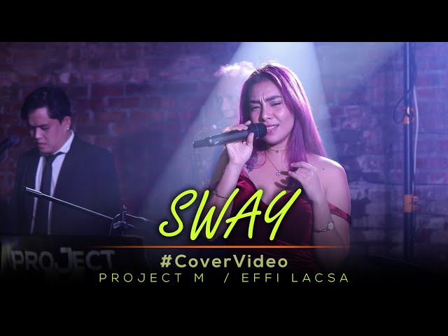 Project M Acoustic featuring - Effi Lacsa  |  Sway - Michael Buble, Pussycat Dolls