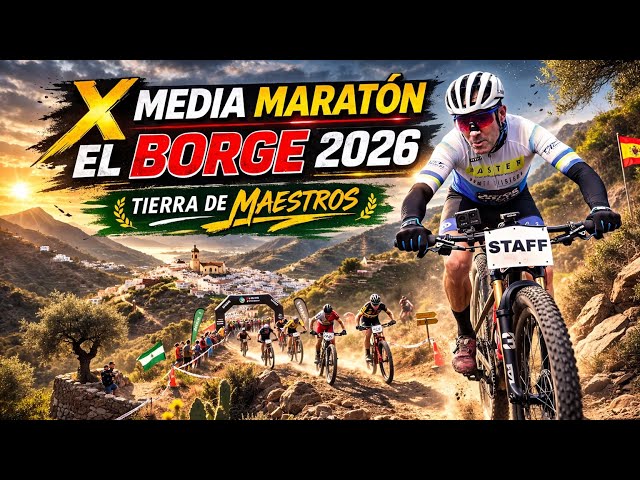 X Media Maratón BTT El Borge – Tierra de Maestros 2026 🚵🔥 🎥