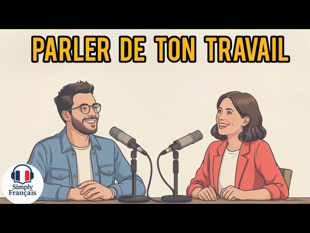 «Comment parler de ton travail comme un vrai Français ! 💼🇫🇷»