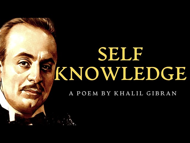 Self Knowledge by Khalil Gibran | 🎧 Spatial Audio 🧘