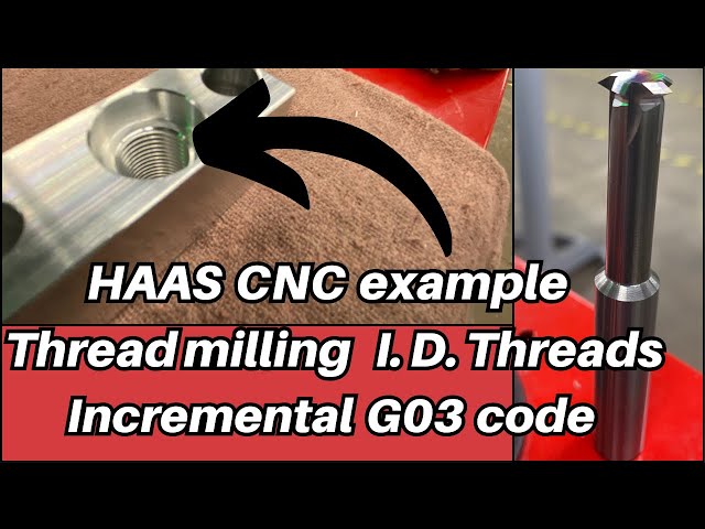 HAAS CNC Mill - Thread Milling Without Cutter Comp