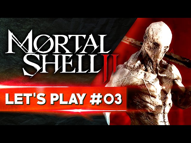THE FUN IS NOW | Mortal Shell 2 - LET'S PLAY FR #3