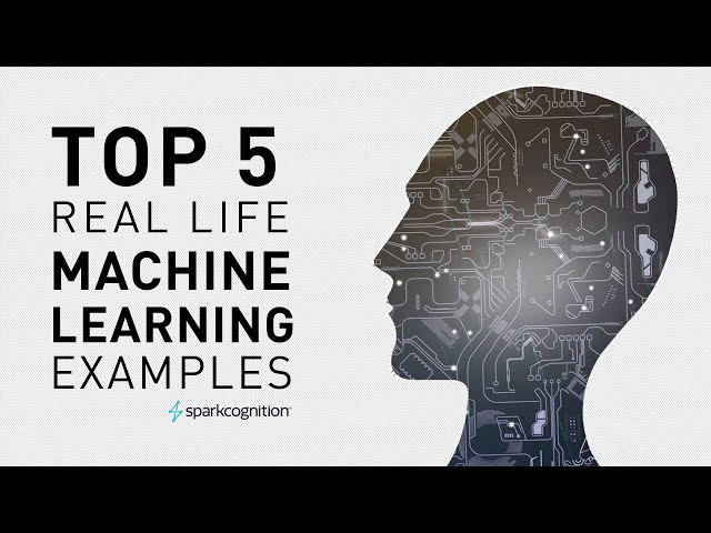 Top 5 Real life Machine Learning Examples