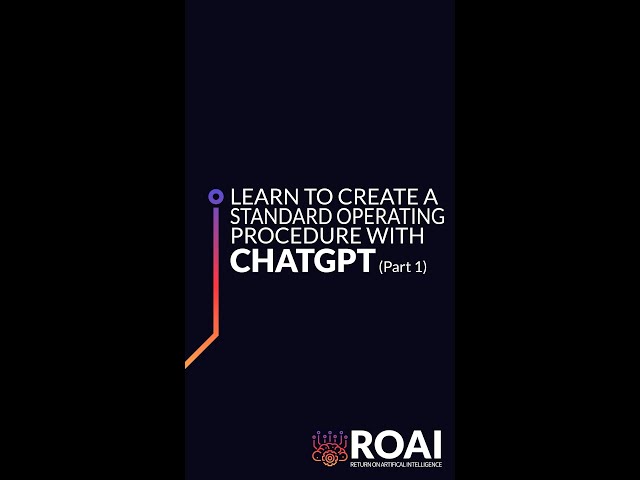 Business tip: Learn to create an SOP with ChatGPT. (Part 1)