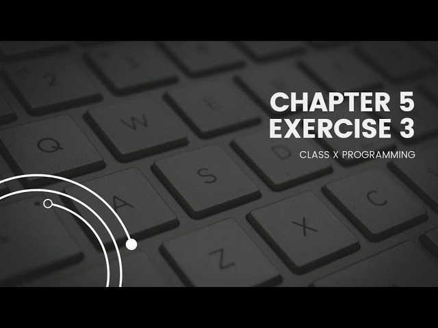 Class 10 Computer Science |Chapter 5 Programming Exercise 3: Factorial Function