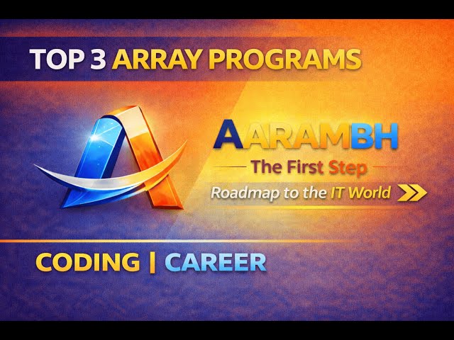 Top 3 Most Important Array Programs in Java | Frequently Asked Interview Questions | AARAMBH