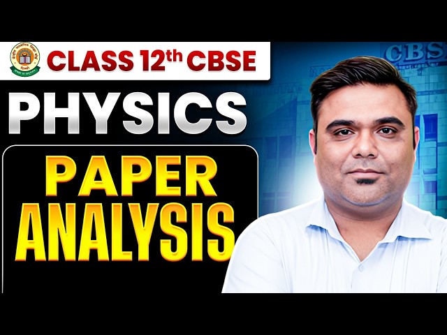 Class 12 PHYSICS Paper Analysis 2026 🔥 CBSE Board Exam Review 📊