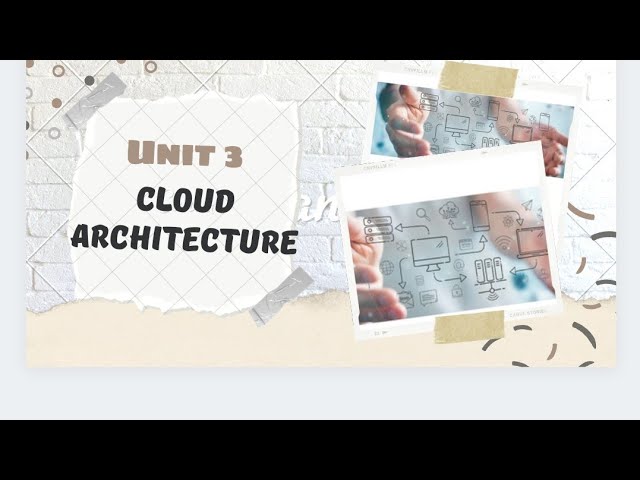CC UNIT 3 Cloud Architecture