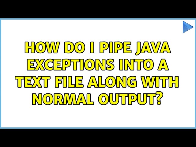 How do I pipe Java exceptions into a text file along with normal output?