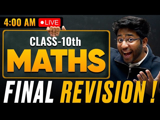 Class 10th Maths Maha Marathon - FINAL REVISION 🔥 | Shobhit Nirwan