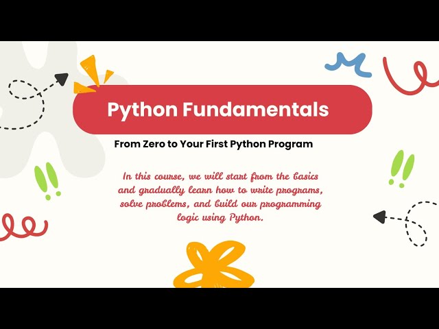 Python Fundamentals, Learning Python Basics. (Unit - 1)