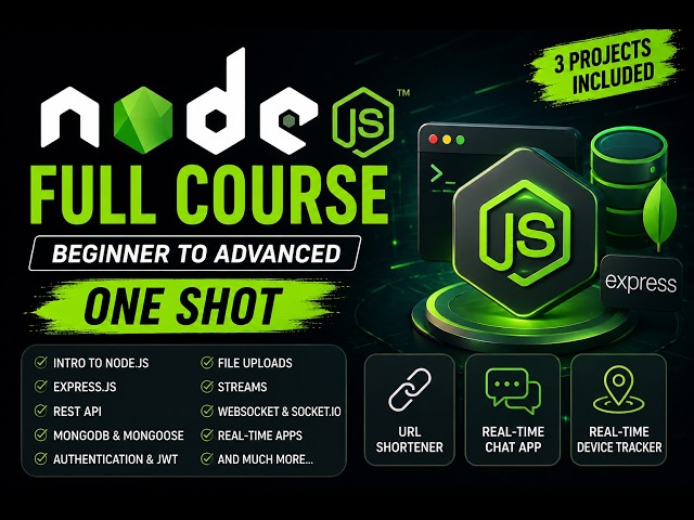 Node.js Full Course for Beginners to Advance | Complete All-in-One Tutorial | 3 Projects