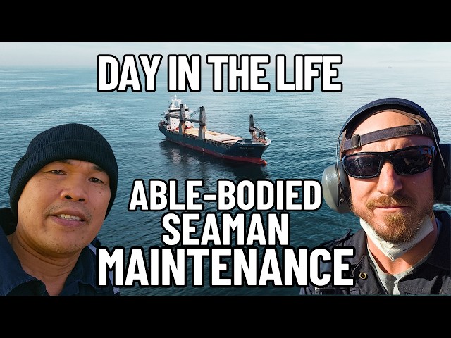 ABLE-BODIED SEAMAN MAINTENANCE | AB DAY MAN | WORKING ON A CARGO SHIP