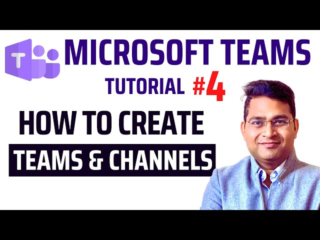 How to Create Team and Channel in MS Teams | Microsoft Teams Tutorial #4