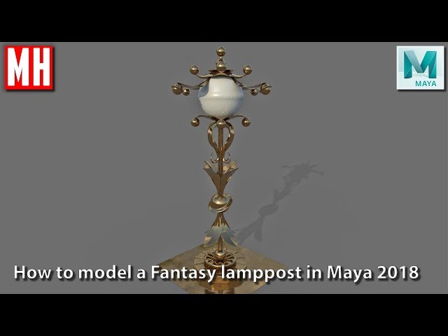 Maya 2018 tutorial : How to model a FANTASY lamppost