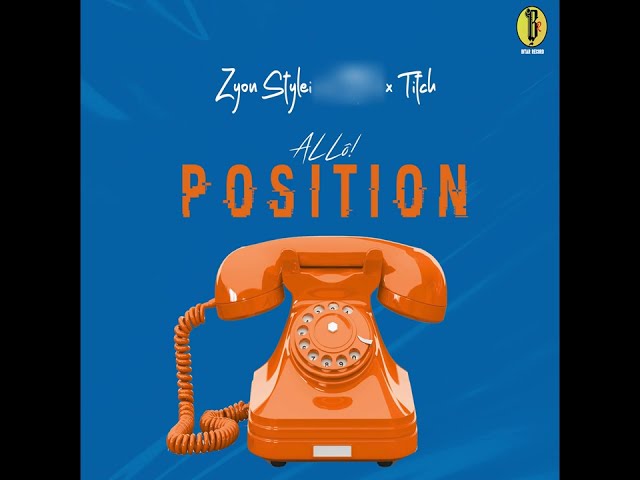 Zyon Stylei - Allô Position (feat. Titch) [Official Audio]