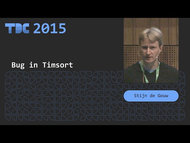 Stijn de Gouw - BUG IN TIMSORT - TDC 2015