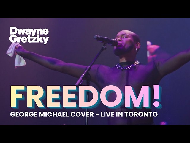 Freedom! (George Michael Cover) | Dwayne Gretzky