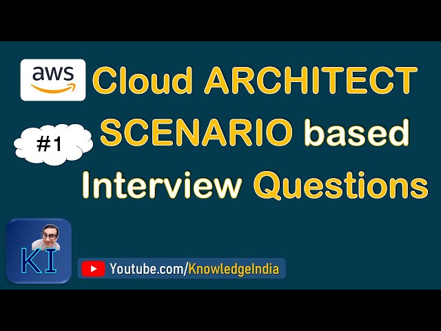 AWS Cloud Architect Interview Series | SCENARIO based Questions | Part - 1