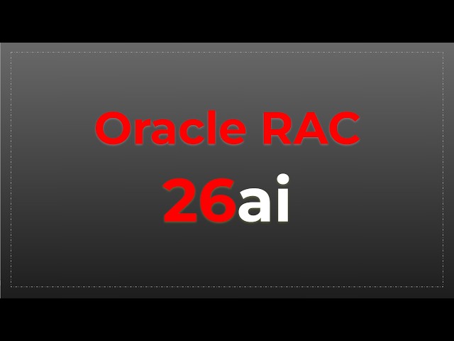 Oracle RAC 26ai - Build 2 node RAC on VMs