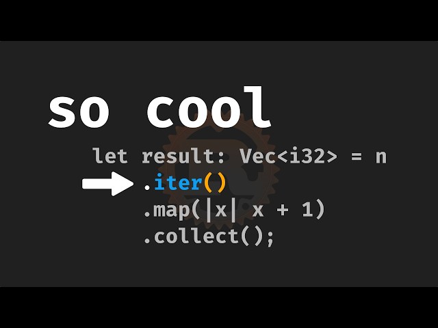 82: Iterators in Rust are Awesome