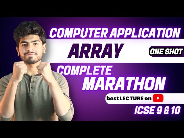 Array One Shot | Computer Application  | ICSE 9 & 10 |
