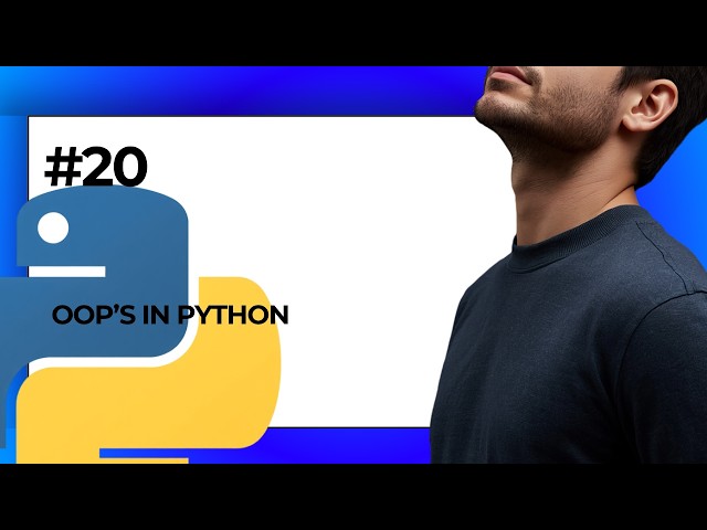 #20 OOP's In Python | Learn Python in  (2026)