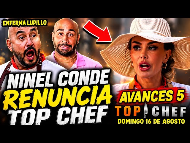 TOP CHEF VIP 2026 EPISODE 5 PREVIEW: WHAT WILL HAPPEN THIS SUNDAY, AUGUST 16, NINEL CONDE QUITS, ...
