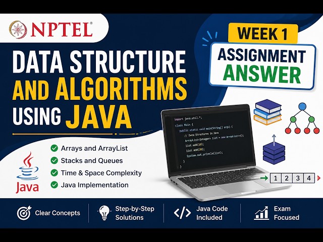 Data Structure and Algorithms using Java- WEEK 1 ASSIGNMENT ANSWERS 2026