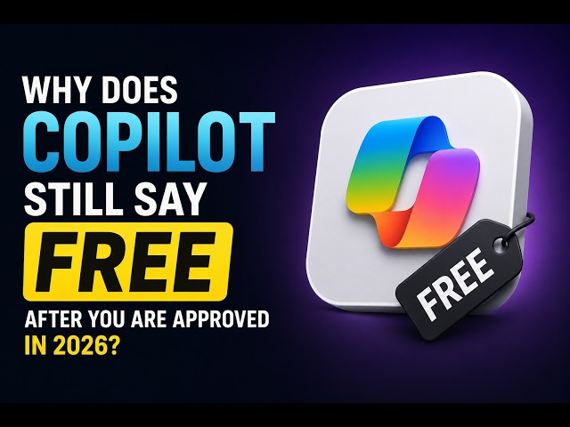 Why Does Copilot Still Say Free After You Are Approved in 2026?