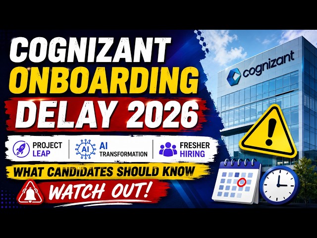 Cognizant Onboarding Delay 2026 🚨 Project Leap, AI & Fresher Hiring | What Candidates Should Know