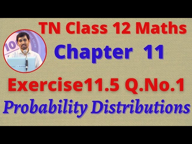 12th Maths Exercise 11.5 Q.No.1 Probability Distributions CHAPTER 11 –  TN New Syllabus