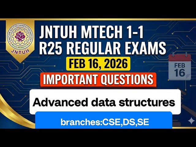 👉JNTUH M.Tech R25 Advanced Data Structures Important Questions | I Sem Regular Exams 2026👍🏼👍🏼