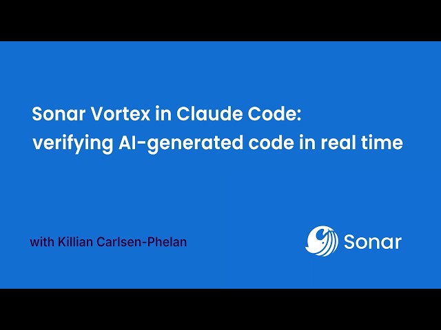 Sonar Vortex in Claude Code: Verifying AI-Generated Code in Real Time