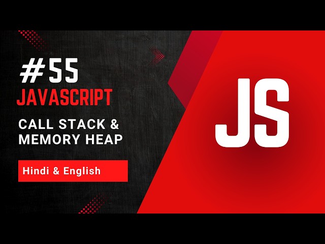 Call Stack & Memory Heap in JavaScript Explained