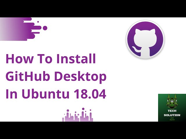 How to Install GitHub Desktop in Ubuntu 18.04