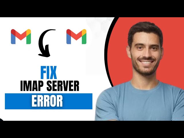 How To Fix Imap Server Error (Quick Guide)