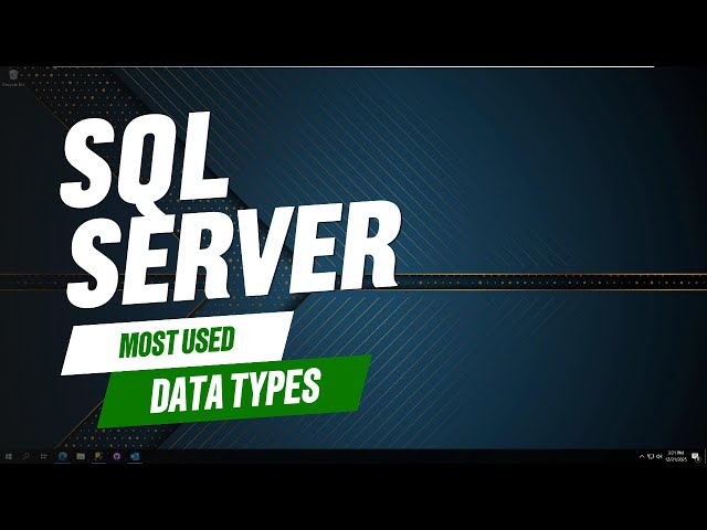 SQL Server Data Types Fundamentals for Beginners